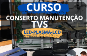 Curso Conserto e manutenção de TVs
